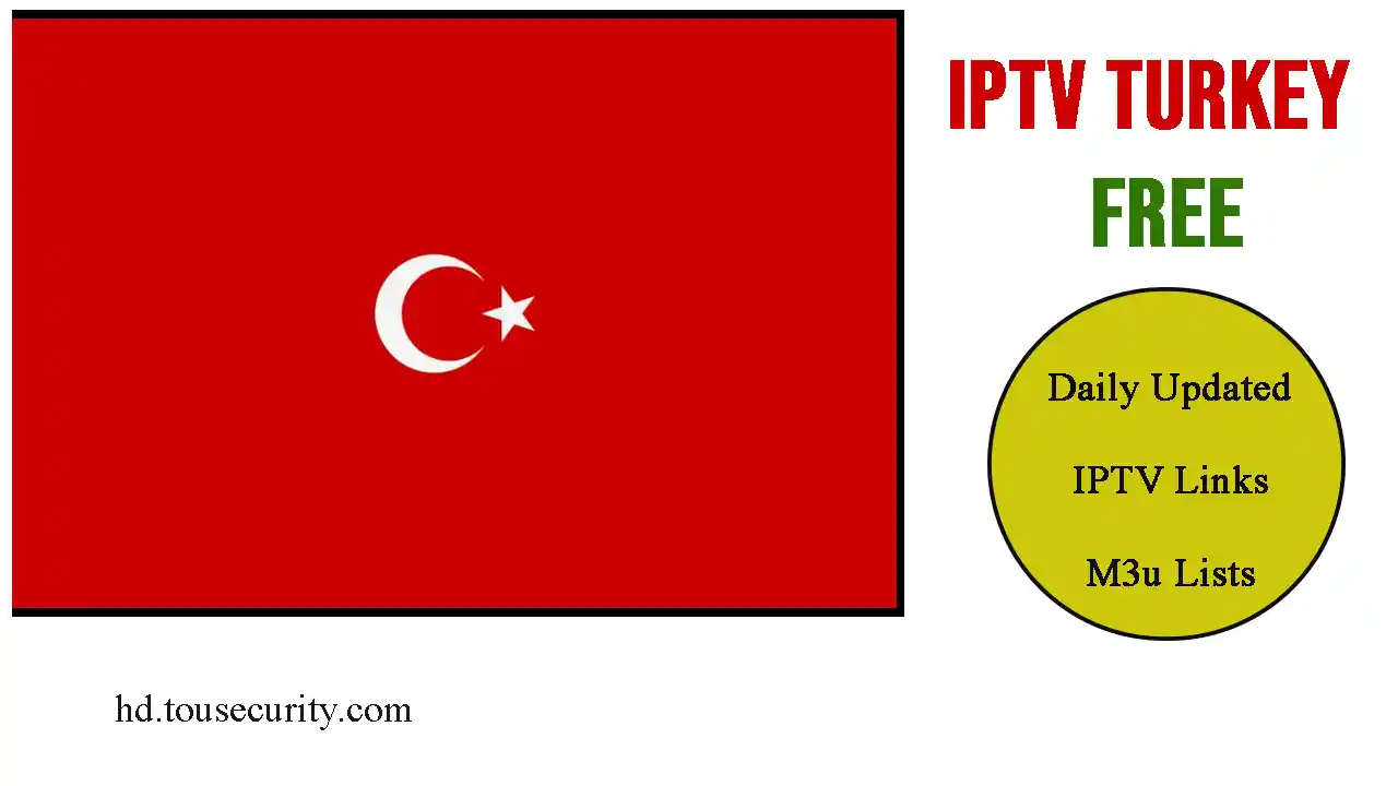 Free IPTV Turkey – Watch Turkish TV Channels Online